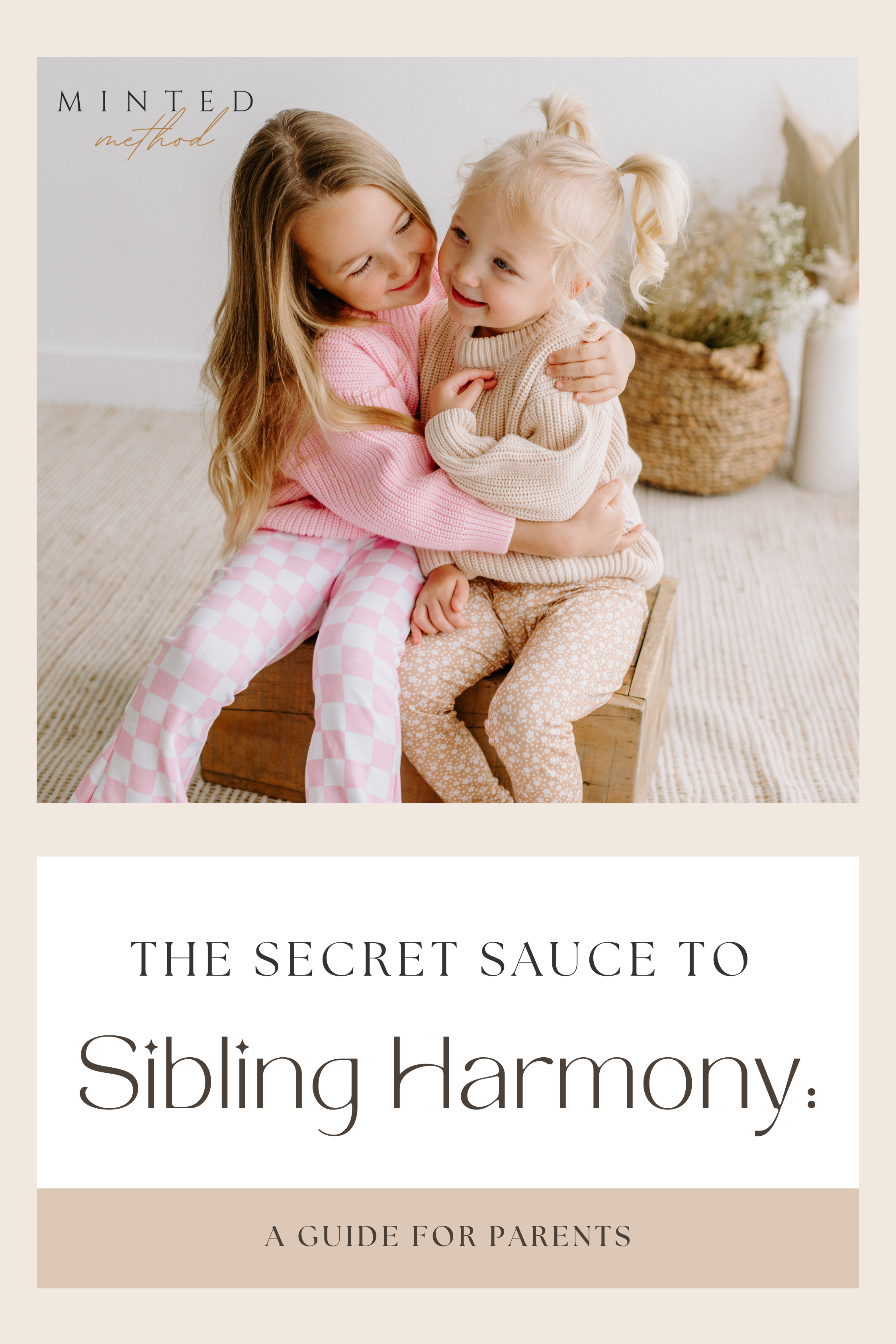 The Secret Sauce to Sibling Harmony: A Guide for Parents