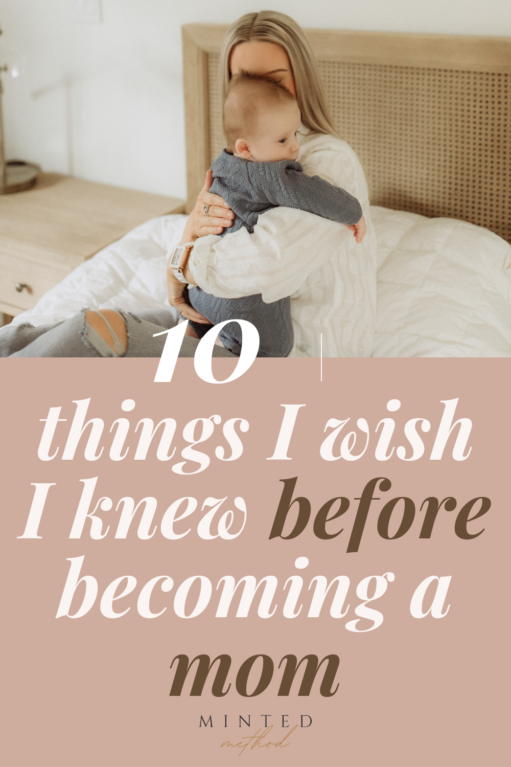 10 Things I Wish I Knew Before Becoming a Mom