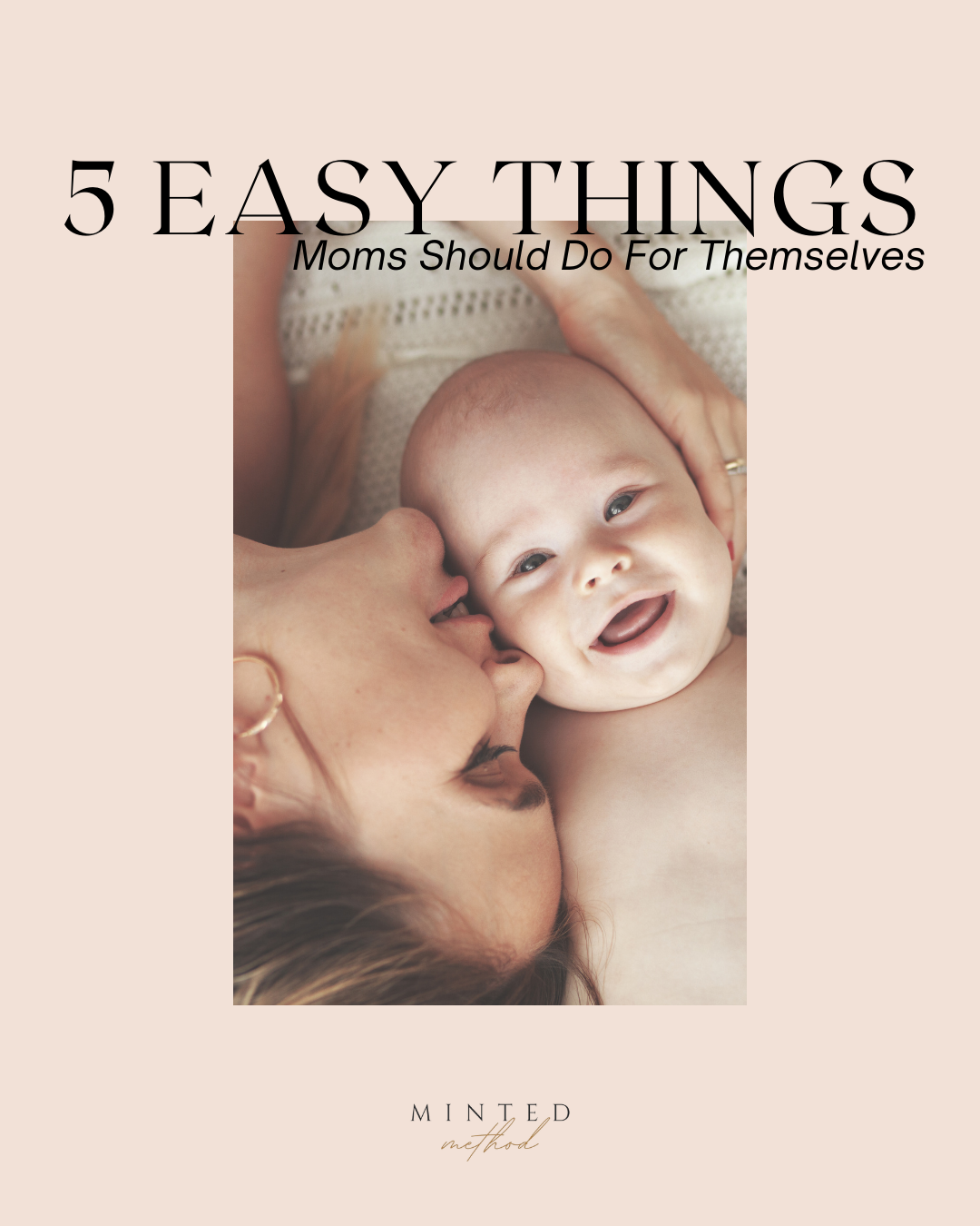 5 Easy Things Moms Should Do For Themselves